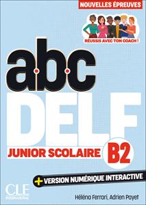 Copertina di Abc Delf Junior Scolaire B2 3ed+version Numérique Interactive