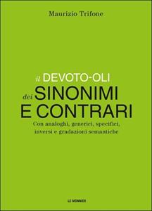 Copertina di Devoto Oli  (il) Dei Sinonimi E Contrari