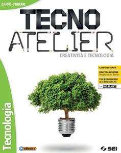 Copertina di Tecno Atelier - Creativita' E Tecnologia