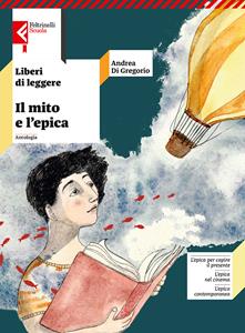Copertina di Liberi Di Leggere Il Mito E L'epica