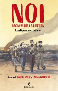 Copertina di Noi Ragazzi Della Liberta