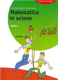 Copertina di Matematica In Azione - Algebra