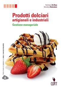 Copertina di Prodotti Dolciari Artigianali E Ind  - Gest  Manageriale (ld)