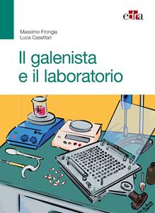 Copertina di Galenista E Il Laboratorio (il)