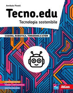 Copertina di Tecno.edu. Disegno + Materiali + Esercitazioni + Coding + Informatica