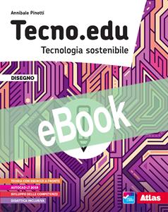 Copertina di Tecno.edu. Disegno + Materiali + Esercitazioni + Coding