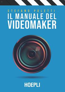 Copertina di Manuale Del Videomaker (il)