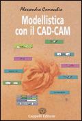 Copertina di Modellistica Con Il Cad-cam