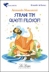 Copertina di Strani Tipi Questi Filosofi