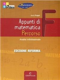 Copertina di Appunti Di Matematica - Percorsi F