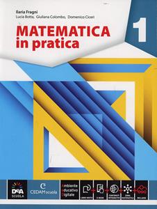 Copertina di Matematica In Pratica Volume 1 + Ebook