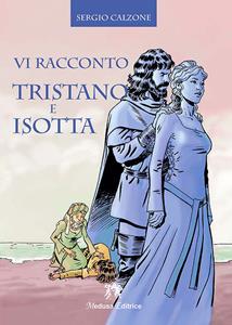 Copertina di Vi Racconto Tristano E Isotta