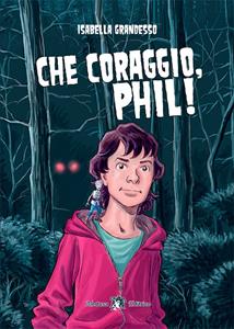 Copertina di Che Coraggio, Phil!
