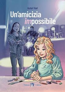 Copertina di Un'amicizia Impossibile