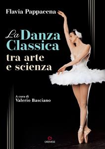 Copertina di Danza Classica Tra Arte E Scienza (la)