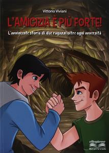 Copertina di Amicizia E' Piu' Forte! (l')