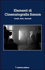Copertina di Elementi Di Cinematografia Sonora