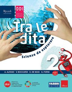 Copertina di Tra Le Dita. Scienze Da Esplorare - Libro Digitale