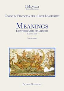 Copertina di Meanings 1 Corso Di Filosofia Per I Licei Linguistici