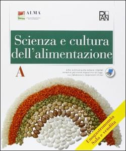 Copertina di Scienza E Cultura Dell'alimentazione