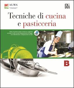 Copertina di Tecniche Di Cucina E Pasticceria B+c